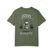 Jesus The Ultimate Dead Lifter - Unisex Garment-Dyed T-shirt