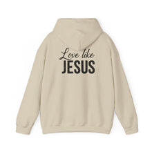 Love Like Jesus – Faith-Inspired Unisex Hoodie  Christian Apparel, Religious Gift, Jesus Saves Fashion