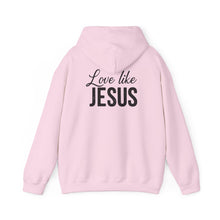 Love Like Jesus – Faith-Inspired Unisex Hoodie  Christian Apparel, Religious Gift, Jesus Saves Fashion