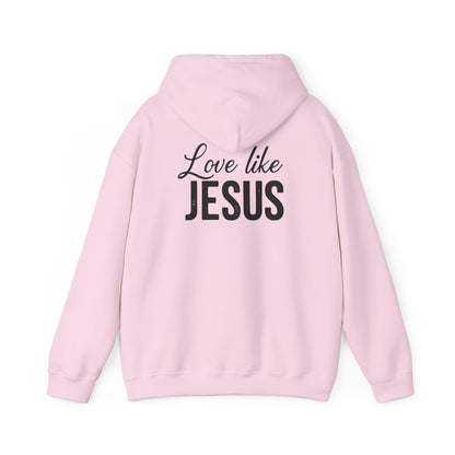Love Like Jesus – Faith-Inspired Unisex Hoodie  Christian Apparel, Religious Gift, Jesus Saves Fashion