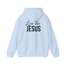Love Like Jesus – Faith-Inspired Unisex Hoodie  Christian Apparel, Religious Gift, Jesus Saves Fashion
