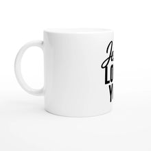 Jesus Loves You -  Faith Inspired 11oz Ceramic Mug